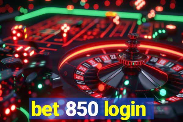 bet 850 login